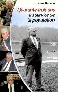 Quarante-trois ans au service de la population