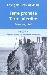 Terre promise, terre interdite : Palestine, 1947