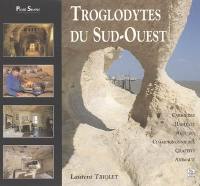 Troglodytes du Sud-Ouest : carrières, habitats, refuges, champignonnières, graffiti, animaux