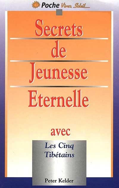 Secrets de jeunesse éternelle avec les cinq Tibétains