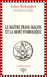 Le maître franc-maçon et la mort symbolique