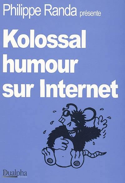 Kolossal humour sur Internet