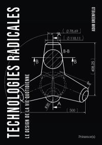 Technologies radicales : le design de la vie quotidienne