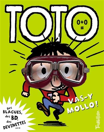 Toto, le super zéro. Vol. 6. Toto, vas-y mollo !