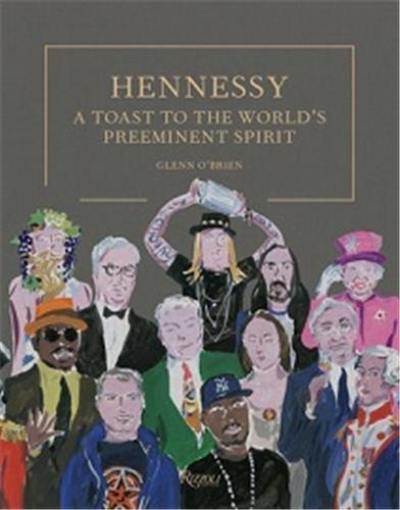 Hennessy A Toast to the World´s Preeminent Spirit