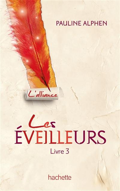 Les éveilleurs. Vol. 3. L'alliance