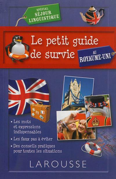 Le petit guide de survie au Royaume-Uni : spécial séjour linguistique