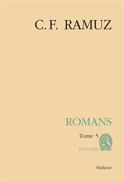 Oeuvres complètes. Vol. 24. Romans. Vol. 5. 1917-1921