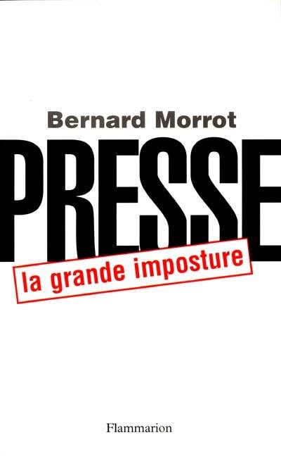 Presse, la grande imposture