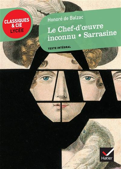 Le chef-d'oeuvre inconnu. Sarrasine : texte intégral