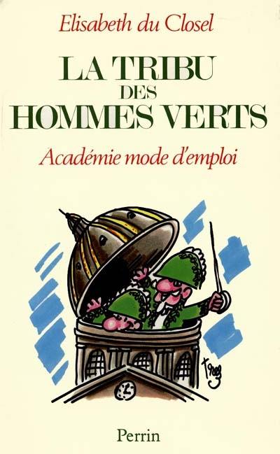 La Tribu des hommes verts : Académie, mode d'emploi