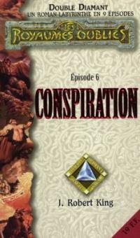 Double diamant : un roman-labyrinthe en 9 épisodes. Vol. 6. Conspiration