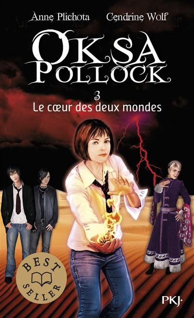 Oksa Pollock. Vol. 3. Le coeur des deux mondes