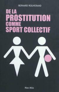 De la prostitution comme sport collectif