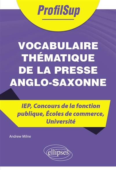 Vocabulaire thématique de la presse anglo-saxonne : IEP, concours de la fonction publique, écoles de commerce, université