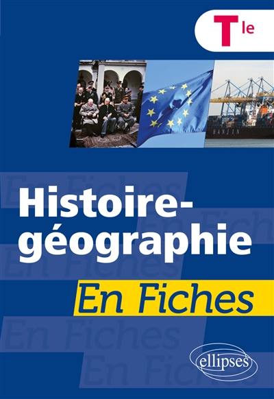 Histoire géographie en fiches, terminale tronc commun