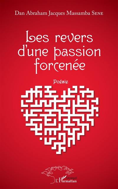 Les revers d'une passion forcenée