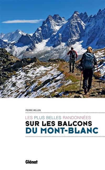 Les plus belles randonnées sur les balcons du Mont-Blanc