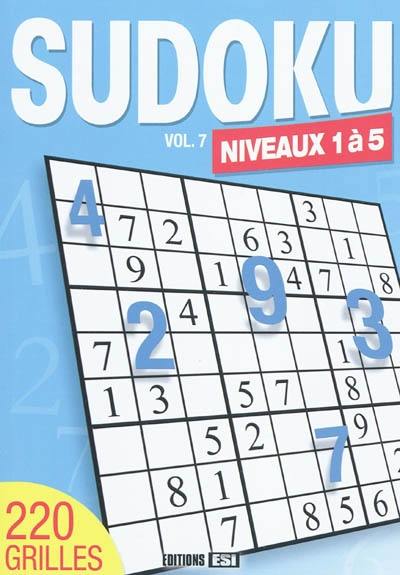 Sudoku. Vol. 7. Niveaux 1 à 5 : 220 grilles