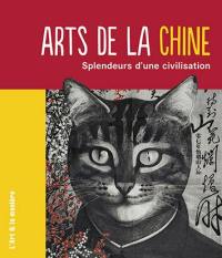 Arts de la Chine : splendeurs d'une civilisation