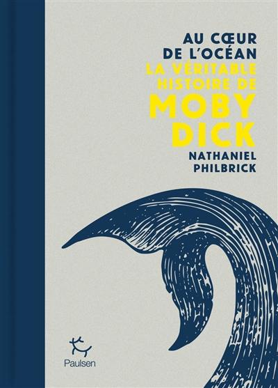 Au coeur de l'océan : la véritable histoire de Moby Dick