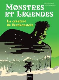 Monstres et légendes. La créature de Frankenstein