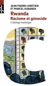 Rwanda : racisme et génocide