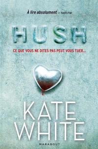 Hush : ce que vous ne dites pas peut vous tuer...