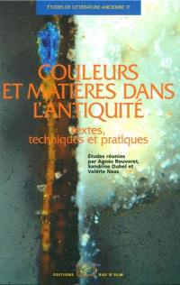 Couleurs et matières dans l'Antiquité : textes, techniques et pratiques