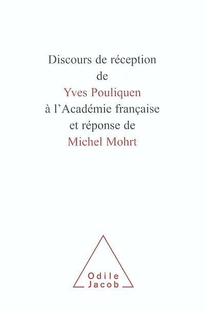 Discours de réception de Yves Pouliquen à l'Académie française et réponse de Michel Mohrt