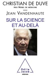 Sur la science et au-delà : entretiens avec Jean Vandenhaute