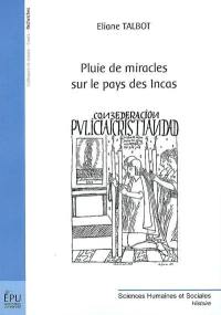 Pluie de miracles sur le pays des Incas