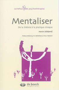 Mentaliser : de la théorie à la pratique clinique