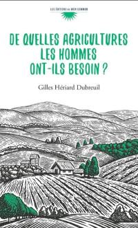 De quelles agricultures les hommes ont-ils besoin ?