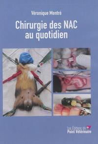 Chirurgie des NAC au quotidien