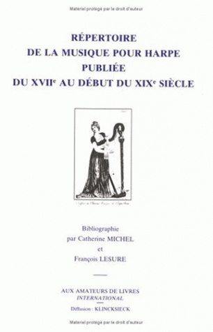 Répertoire de la musique pour harpe publiée du XVIIe siècle au début du XIXe siècle : bibliographie