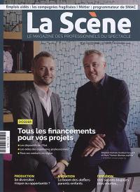 Scène (La) : le magazine professionnel des spectacles, n° 90. Tous les financements pour vos projets