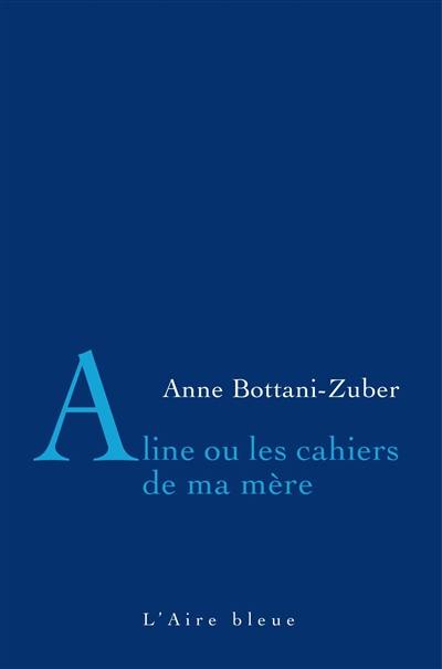 Aline ou Les cahiers de ma mère