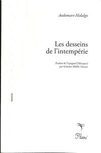 Les desseins de l'intempérie. Los designios de la intemperie