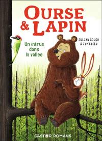 Ourse & lapin. Vol. 2. Un intrus dans la vallée