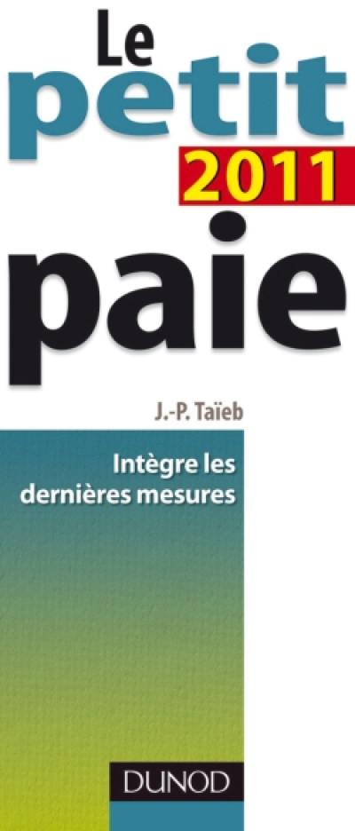 Le petit paie 2011 : intègre les dernières mesures