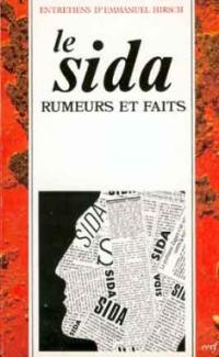 Le Sida : rumeurs et faits : entretiens