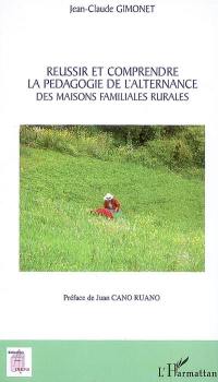 Réussir et comprendre la pédagogie de l'alternance des Maisons familiales rurales