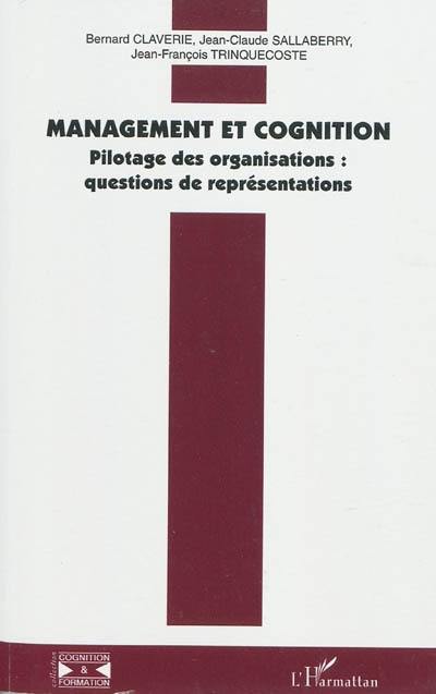 Management et cognition : pilotage des organisations, questions de représentations