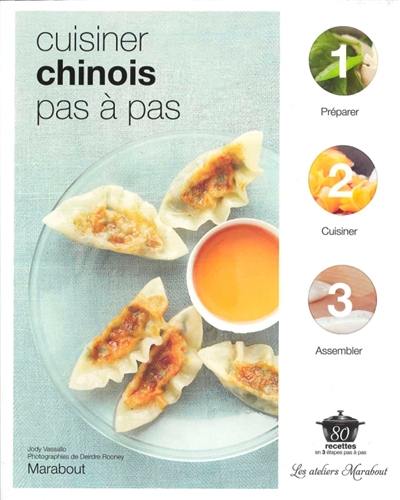 Cuisiner chinois pas à pas : 80 recettes en 3 étapes pas à pas