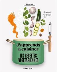 Les recettes végétariennes : j'apprends à cuisiner