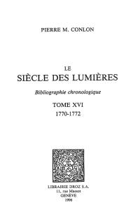 Le siècle des lumières : bibliographie chronologique. Vol. 16. 1770-1772