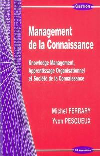 Management de la connaissance : knowledge management, apprentissage organisationnel et société de la connaissance