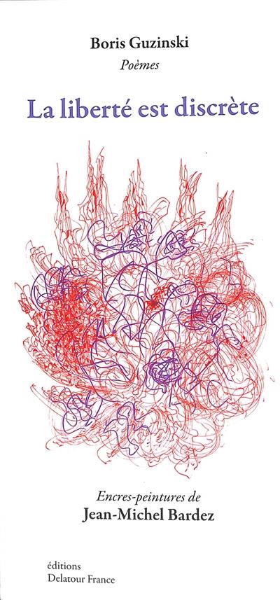 La liberté est discrète : poèmes