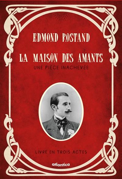 La maison des amants : une pièce inachevée